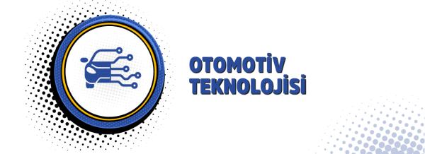 Otomotiv Teknolojisi Programı / Program ve Meslek Tanıtımı